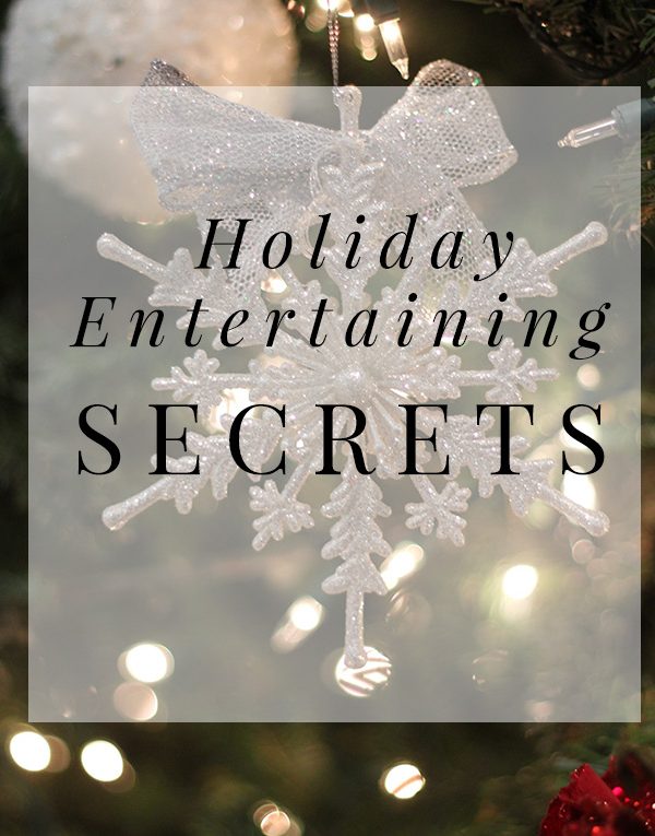 holiday entertaining secrets