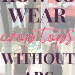 how to wear a crop top when you don't have abs or a perfectly flat stomach