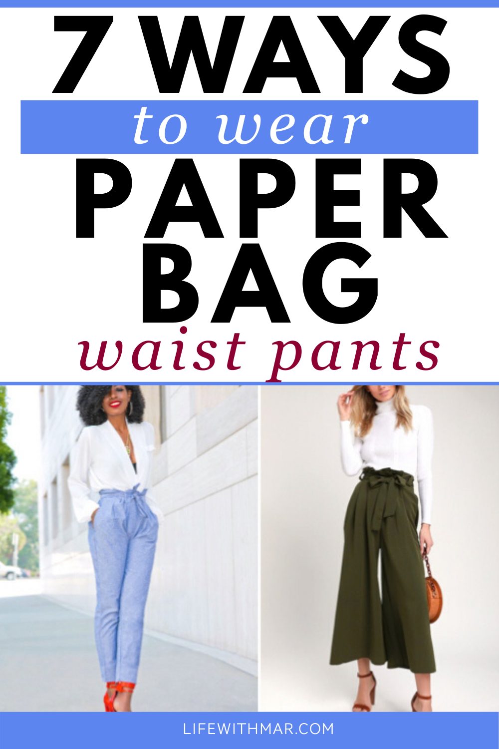 7 Ways to Wear Paper Bag Waist Pants Life with Mar