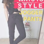 5 ways to style jogger pants