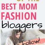 best fashion blogger moms to follow