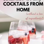 easy cocktails at home with drinkworks